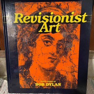 Revisionist Art: Thirty Works by Bob Dylan - New Hard Back